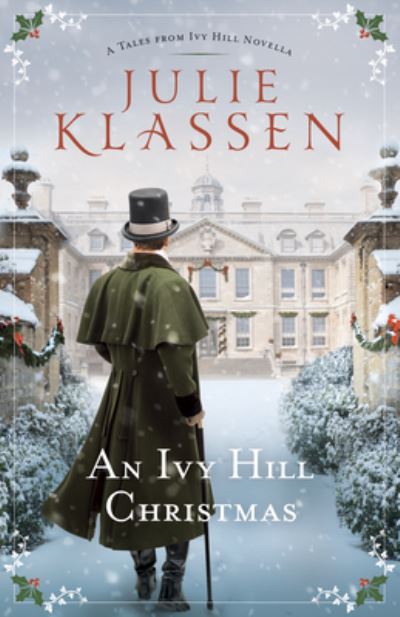 Cover for Julie Klassen · An Ivy Hill Christmas (Hardcover Book) (2020)