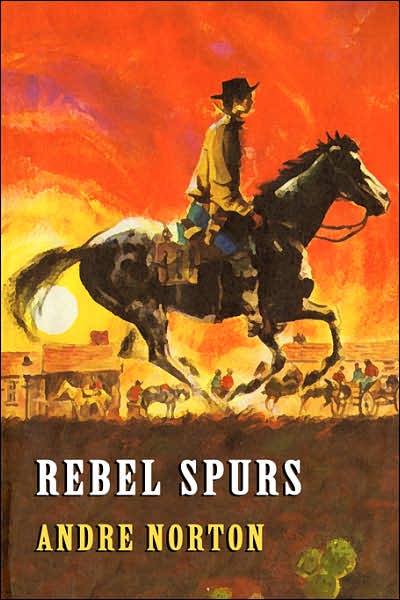 Cover for Andre Norton · Rebel Spurs (Paperback Bog) (2024)