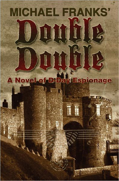 Cover for Michael Franks · Double-double: a Novel of D-day Espionage (Pocketbok) (2009)