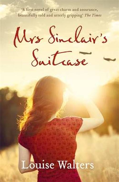 Cover for Louise Walters · Mrs Sinclair's Suitcase: 'A heart-breaking tale of loss, missed chances and enduring love' Good Housekeeping (Paperback Book) (2014)