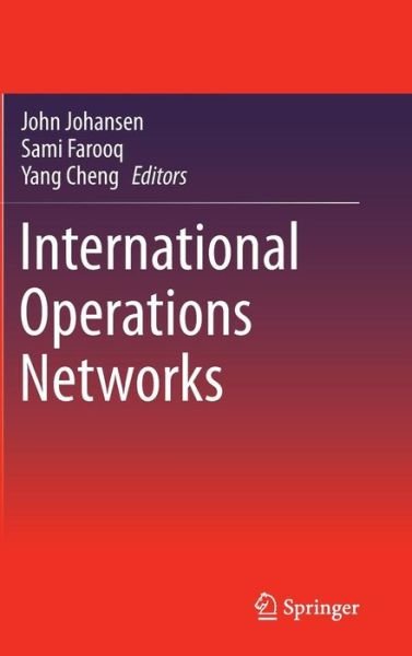 International Operations Networks - John Johansen - Böcker - Springer London Ltd - 9781447156451 - 11 augusti 2014