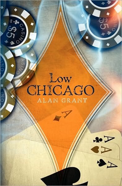 Low Chicago - Alan Grant - Livres - Createspace - 9781451566451 - 9 septembre 2010