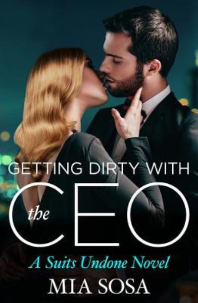 Cover for Mia Sosa · Getting Dirty with the CEO (Paperback Book) (2016)