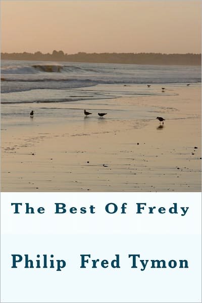 Cover for Philip Fred Tymon · The Best of Fredy (Paperback Book) (2011)