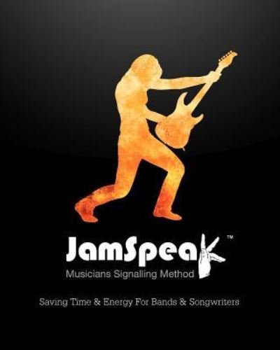 Cover for Reuben a Barkley · Jamspeak Musicians Signalling Method: Saving Time &amp; Energy for Bands &amp; Songwriters (Taschenbuch) (2011)