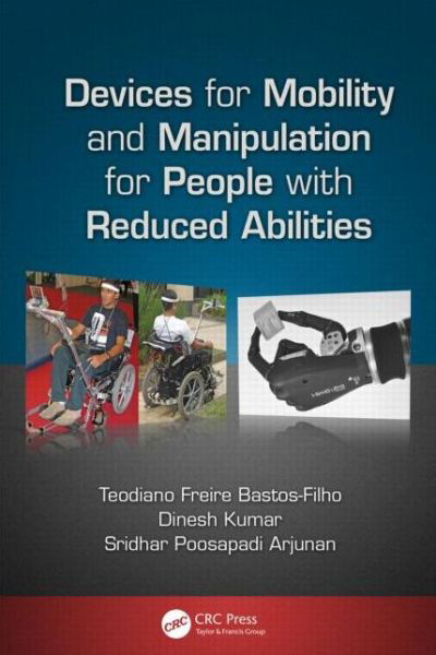 Cover for Teodiano Bastos-Filho · Devices for Mobility and Manipulation for People with Reduced Abilities - Rehabilitation Science in Practice Series (Innbunden bok) (2014)