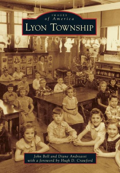 Lyon Township - John Bell - Książki - Arcadia Publishing (SC) - 9781467112451 - 22 września 2014