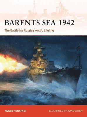 Cover for Angus Konstam · Barents Sea 1942: The Battle for Russia’s Arctic Lifeline - Campaign (Paperback Book) (2022)