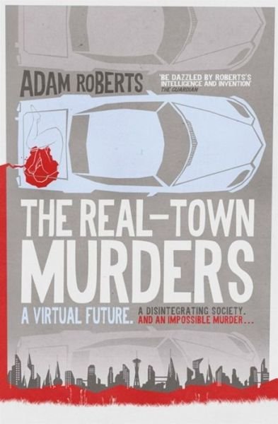 Cover for Adam Roberts · The Real-Town Murders (Hardcover Book) (2018)
