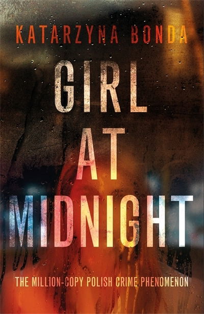 Cover for Katarzyna Bonda · Girl at Midnight: the bestselling Polish crime sensation (Paperback Book) (2020)