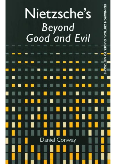 Cover for Daniel Conway · Nietzsche'S Beyond Good and Evil - Edinburgh Critical Guides to Nietzsche (Hardcover Book) (2024)