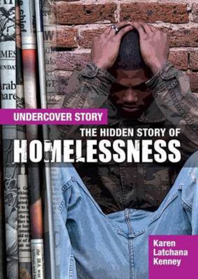 Cover for Karen Latchana Kenney · The Hidden Story of Homelessness - Undercover Story (Paperback Book) (2017)