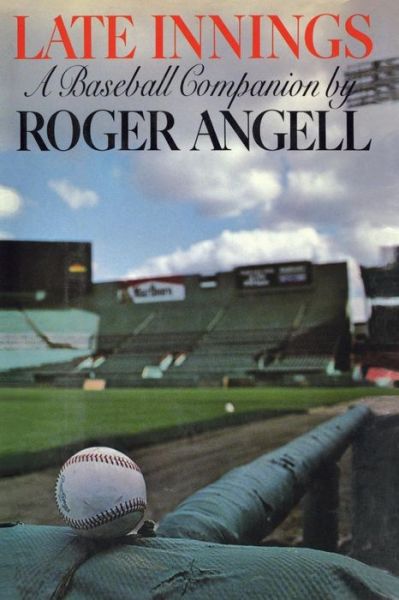 Cover for Roger Angell · Late Innings (Paperback Book) [Reprint edition] (2013)