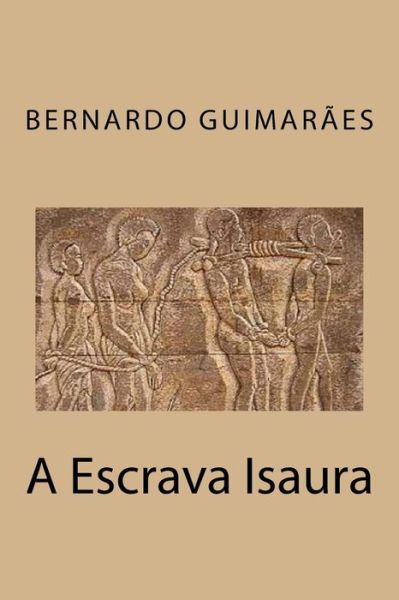 Cover for Bernardo Guimaraes · A Escrava Isaura (Paperback Book) (2012)