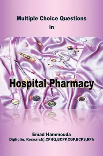 Cover for Emad Hammouda · Multiple Choice Questions in Hospital Pharmacy (Pocketbok) (2012)