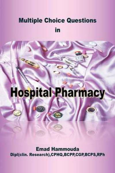 Cover for Emad Hammouda · Multiple Choice Questions in Hospital Pharmacy (Pocketbok) (2012)