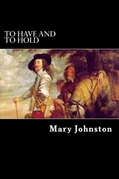Cover for Mary Johnston · To Have and to Hold (Paperback Book) (2012)