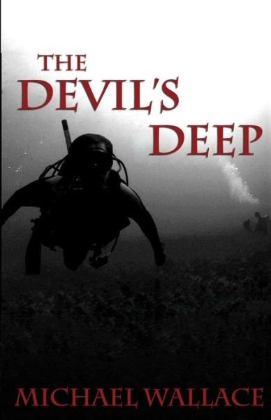 Cover for Michael Wallace · The Devil's Deep (Volume 1) (Paperback Book) (2013)