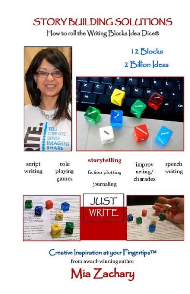 Cover for Mia Zachary · Story Building Solutions: a Guide to Rolling the Writing Blocks Idea Dice (Paperback Book) [1st edition] (2013)