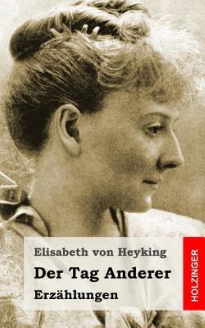 Cover for Elisabeth Von Heyking · Der Tag Anderer: Erzahlungen (Taschenbuch) (2013)