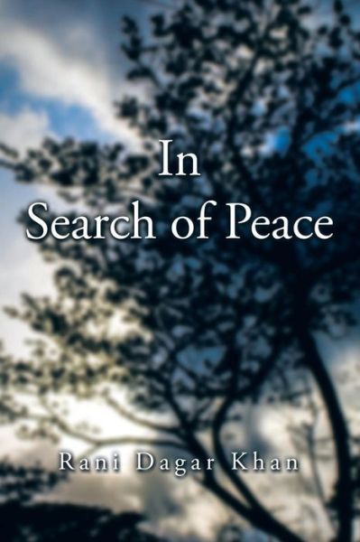 Cover for Rani Dagar Khan · In Search of Peace (Paperback Book) (2015)