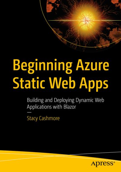 Cover for Stacy Cashmore · Beginning Azure Static Web Apps: Building and Deploying Dynamic Web Applications with Blazor (Paperback Book) [1st edition] (2022)