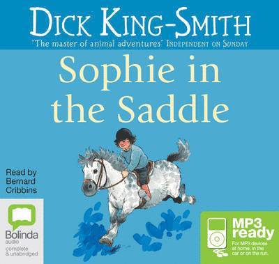 Cover for Dick King-Smith · Sophie in the Saddle - Sophie (Audiobook (MP3)) [Unabridged edition] (2014)