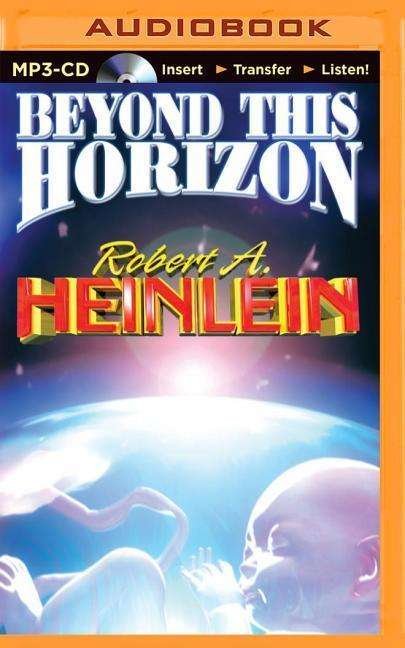 Cover for Robert A. Heinlein · Beyond This Horizon (Post-utopia) (MP3-CD) [Mp3 Una edition] (2014)