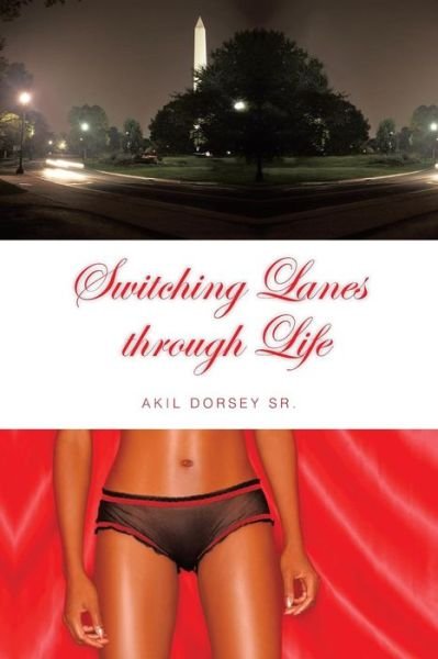 Cover for Akil Dorsey Sr · Switching Lanes Through Life (Paperback Bog) (2013)