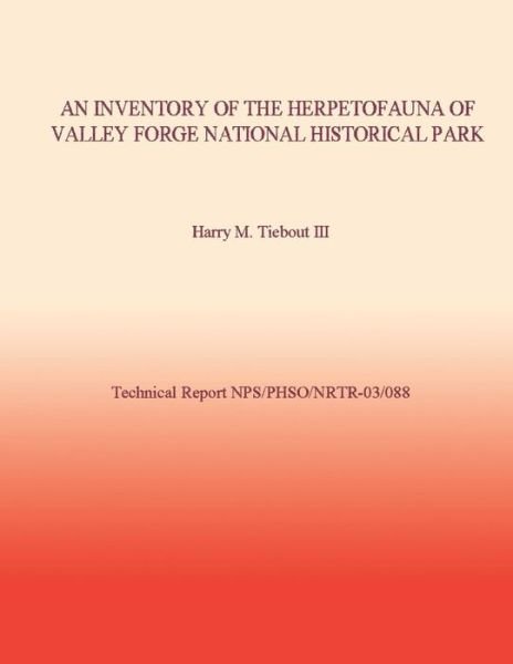 Cover for Tiebout, Harry M, III · An Inventory of the Herpetofauna of Valley Forge National Historical Park (Taschenbuch) (2013)