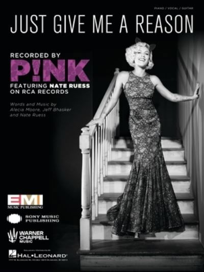 Just Give Me a Reason - P!nk - Livres - Leonard Corporation, Hal - 9781495030451 - 1 avril 2013