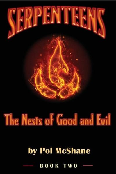 Cover for Pol Mcshane · Serpenteens-the Nests of Good and Evil (Pocketbok) (2014)