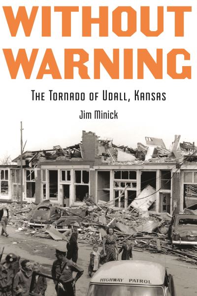 Cover for Jim Minick · Without Warning: The Tornado of Udall, Kansas (Paperback Book) (2023)