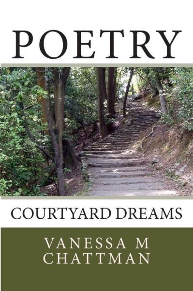 Cover for Vanessa M Chattman · Poetry: Courtyard Dreams (Taschenbuch) (2014)