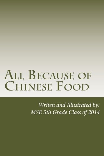 Cover for Mes 5th Grade Class of 2014 · All Because of Chinese Food (Pocketbok) (2014)