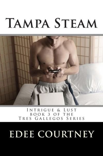 Cover for Edee Courtney · Tampa Steam: Intrigue &amp; Lust (Pocketbok) (2015)