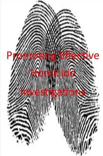 Cover for U S Department of Justice · Promoting Effective Homicide Investigations (Taschenbuch) (2015)