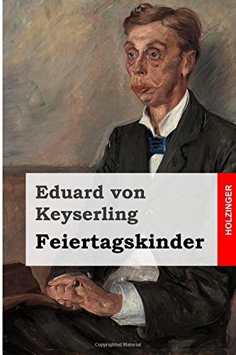 Cover for Eduard Von Keyserling · Feiertagskinder (Taschenbuch) [German edition] (2015)
