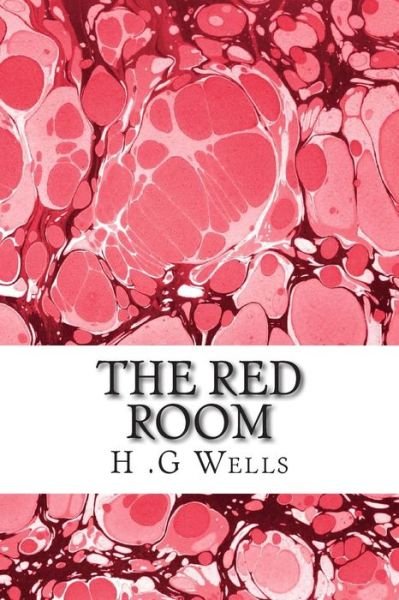 Cover for H G Wells · The Red Room: (H.g Wells Classics Collection) (Pocketbok) (2015)