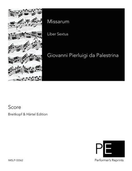 Cover for Giovanni Pierluigi Da Palestrina · Missarum: Liber Sextus (Taschenbuch) (2015)