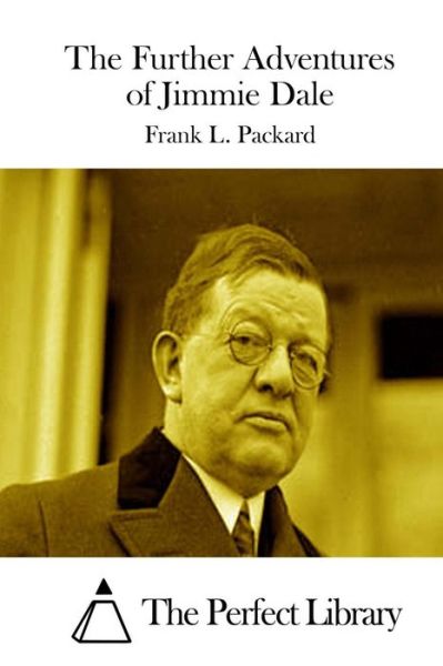 The Further Adventures of Jimmie Dale - Frank L Packard - Książki - Createspace - 9781512269451 - 18 maja 2015