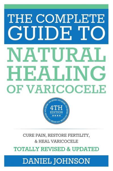 Cover for Daniel Johnson · The Complete Guide to Natural Healing of Varicocele (Paperback Book) (2016)