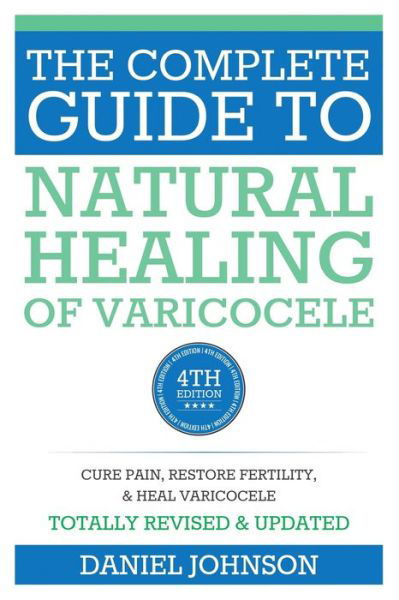 Cover for Daniel Johnson · The Complete Guide to Natural Healing of Varicocele (Pocketbok) (2016)