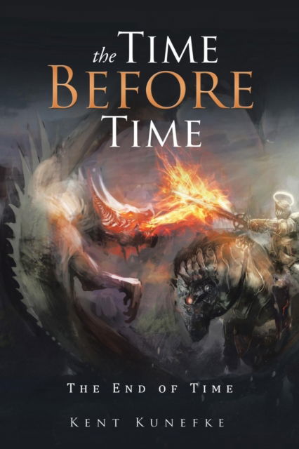 Cover for Kent Kunefke · The Time Before Time (Pocketbok) (2016)
