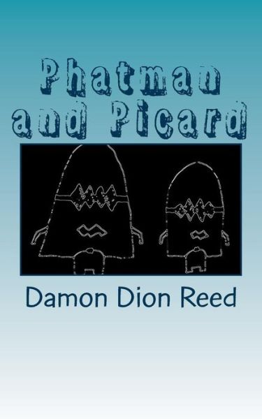 Cover for Damon Dion Reed · Phatman and Picard: Facile Facsimiles (Paperback Book) (2015)