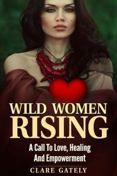 Cover for C Gately · Wild Women Rising. (Paperback Book) (2015)