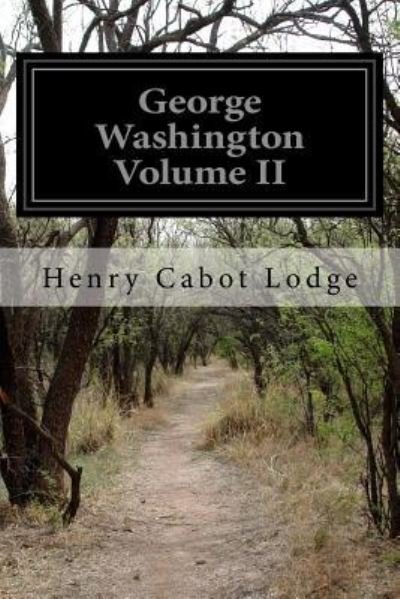 Cover for Henry Cabot Lodge · George Washington Volume II (Paperback Bog) (2016)