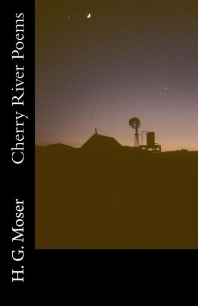 Cover for H Geoffrey Moser · Cherry River Poems (Paperback Book) (2016)