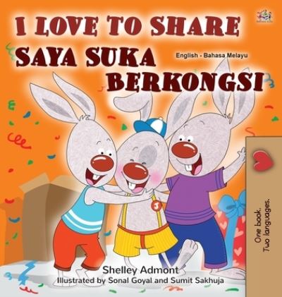 Cover for Shelley Admont · I Love to Share (English Malay Bilingual Book for Kids) - English Malay Bilingual Collection (Hardcover Book) [Large type / large print edition] (2020)