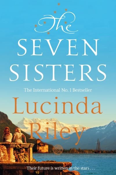 Cover for Lucinda Riley · The Seven Sisters - The Seven Sisters (Taschenbuch) (2018)